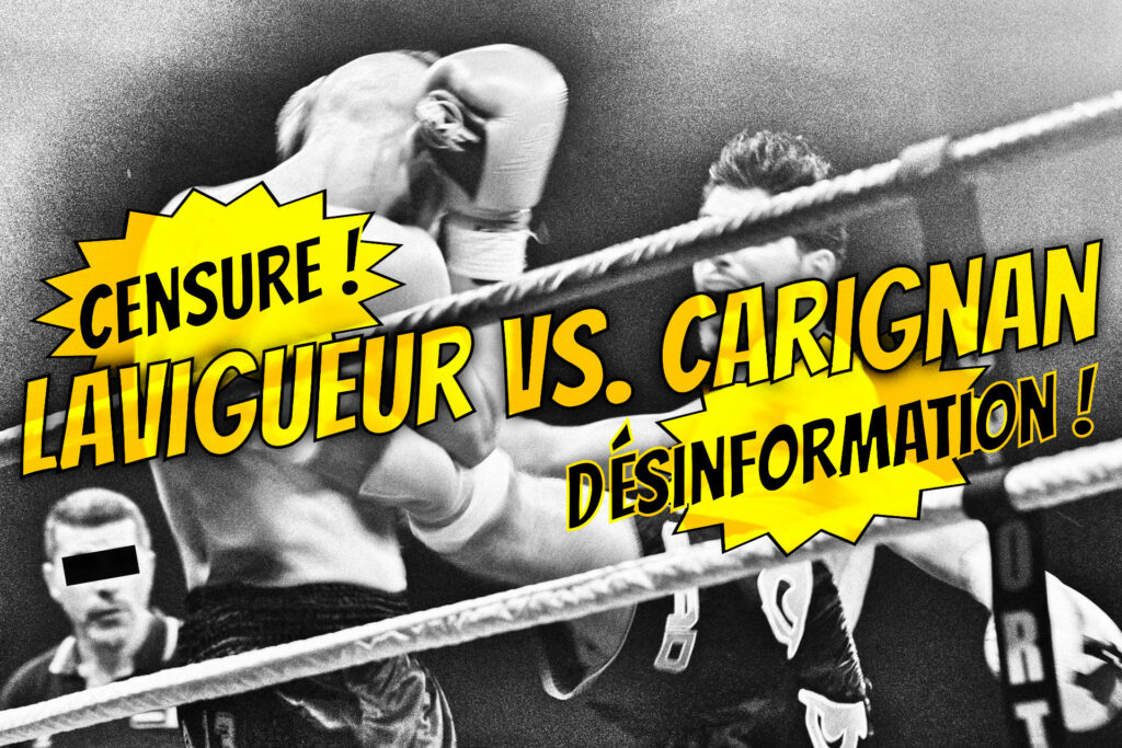 Censure et désinformation : Lavigueur vs. Carignan
